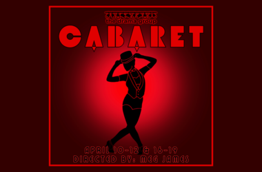 Drama Group's "Cabaret" April 10-12 and April 16-19