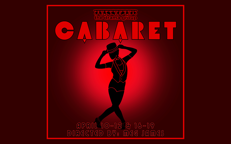 Drama Group's "Cabaret" April 10-12 and April 16-19