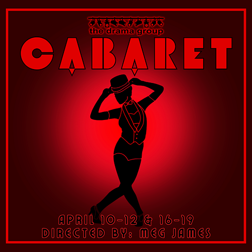 Drama Group's "Cabaret" April 10-12 and April 16-19